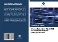 Abbildung von: Bewertung der Toxizitaet von Upconversion-Nanopartikeln - Verlag Unser Wissen