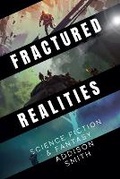 Cover: Fractured Realities - Addison Smith
