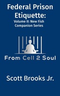 Cover: Federal Prison Etiquette (From Cell 2 Soul) - Scott Brooks Jr.
