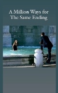 Cover: A Million Ways for the Same Ending - Alice Wilson