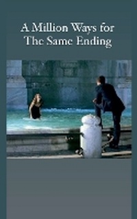 Enlarge image Cover: A Million Ways for the Same Ending - Alice Wilson