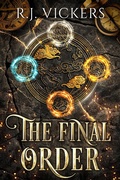 Cover: The Final Order (The Natural Order School of Magic, #4) - R.J. Vickers