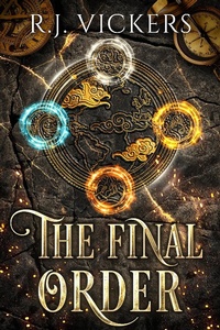 Enlarge image Cover: The Final Order (The Natural Order School of Magic, #4) - R.J. Vickers