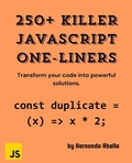 Cover: 250+ JavaScript Killer One-Liners (250+ Killer One - Liners, #1) - Hernando Abella