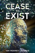 Cover: Cease to Exist (The Richard O'Brien Series, #2) - Ian R. Lazarus