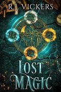 Cover: Lost Magic (The Natural Order School of Magic, #3) - R.J. Vickers