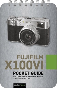 Abbildung von: Fujifilm X100VI: Pocket Guide - Rocky Nook