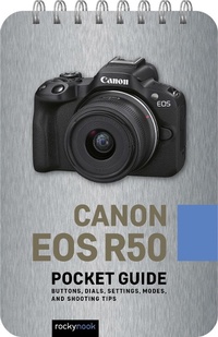 Abbildung von: Canon EOS R50: Pocket Guide - Rocky Nook