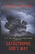 Cover: Catastrophe God's Way - Leeds Press Corp