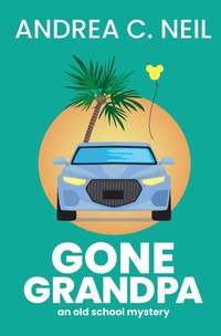 Enlarge image Cover: Gone Grandpa - 1631 Press, LLC
