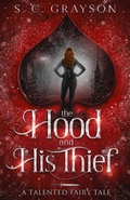 Cover: The Hood and his Thief - S.C. Grayson