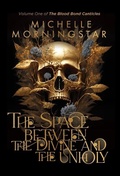 Cover: The Space Between the Divine and the Unholy - Unquiet Tomb Press