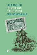 Cover: Helvetia und die Helvetier - Chronos