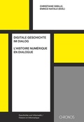 Cover: Digitale Geschichte im Dialog | L'histoire num&eacute;rique en dialogue - Chronos