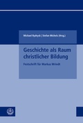 Cover: Geschichte als Raum christlicher Bildung - Evangelische Verlagsanstalt