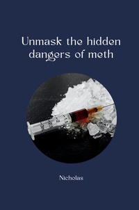 Abbildung von: Unmask the hidden dangers of meth - tredition