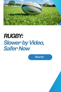 Abbildung von: Rugby: Slower by Video, Safer Now - tredition