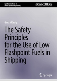 Enlarge image Cover: The Safety Principles for the Use of Low Flashpoint Fuels in Shipping - Springer