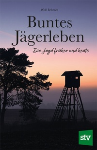 Abbildung von: Buntes Jägerleben - Stocker, L