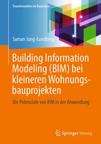 Abbildung von: Building Information Modeling (BIM) bei kleineren Wohnungsbauprojekten - Springer Vieweg