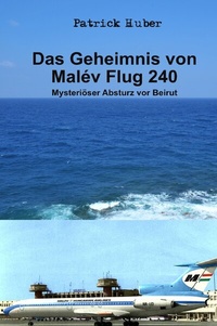 Abbildung von: Das Geheimnis von Malév Flug 240 - epubli