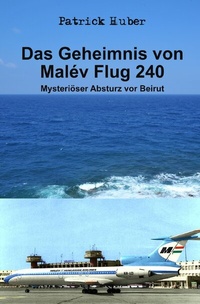 Abbildung von: Das Geheimnis von Malév Flug 240 - epubli
