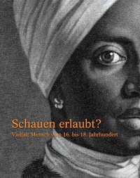 Abbildung von: Schauen erlaubt. Vielfalt Mensch vom 16. bis 18. Jahrhundert - König, Walther