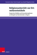 Cover: Religionsunterricht >vor Ort< weiterentwickeln - Brill Deutschland