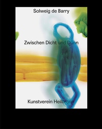 Abbildung von: Solweig de Barry: Zwischen Dicht und Dünn - Snoeck