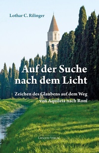 Abbildung von: Auf der Suche nach dem Licht - Lepanto Verlag