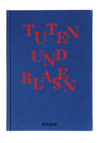 Enlarge image Cover: TUTEN UND BLASEN - Bucher Verlag GmbH