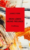 Cover: Mein Leben Meine Freunde - L&ouml;cker Verlag