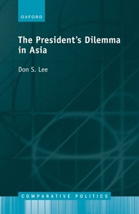 Abbildung von: The President's Dilemma in Asia - OUP eBook