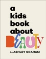 Cover: A Kids Book About Beauty - DK Children