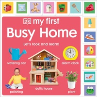 Enlarge image Cover: My First Busy Home: Let's Look and Learn! - DK Children