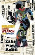Cover: Memory is the Weapon - National Library of South Africa