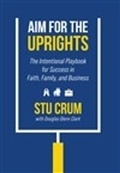 Cover: Aim for the Uprights - Stuart Crum