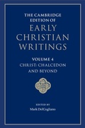 Cover: The Cambridge Edition of Early Christian Writings: Volume 4, Christ: Chalcedon and Beyond - Cambridge University Press