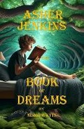 Cover: Asher Jenkins & The Book of Dreams - Asher & Friends Productions