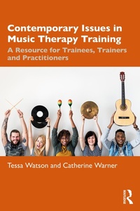 Abbildung von: Contemporary Issues in Music Therapy Training - Routledge