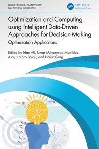 Enlarge image Cover: Optimization and Computing using Intelligent Data-Driven Approaches for Decision-Making - CRC Press