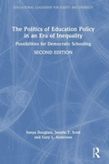 Cover: The Politics of Education Policy in an Era of Inequality - Routledge