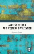 Cover: Ancient Beijing and Western Civilization - Routledge