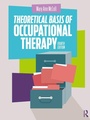 Cover: Theoretical Basis of Occupational Therapy - SLACK Incorporated
