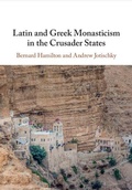 Cover: Latin and Greek Monasticism in the Crusader States - Cambridge University Press