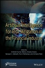 Cover: Artificial Intelligence for Risk Mitigation in the Financial Industry - Wiley