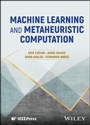 Cover: Machine Learning and Metaheuristic Computation - Wiley-IEEE Press