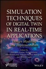 Cover: Simulation Techniques of Digital Twin in Real-Time Applications - Wiley