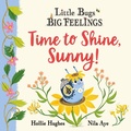 Cover: Little Bugs Big Feelings: Time to Shine, Sunny - Orchard Books