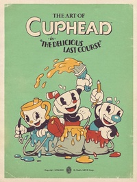 Abbildung von: The Art of Cuphead: The Delicious Last Course - Dark Horse Comics,U.S.